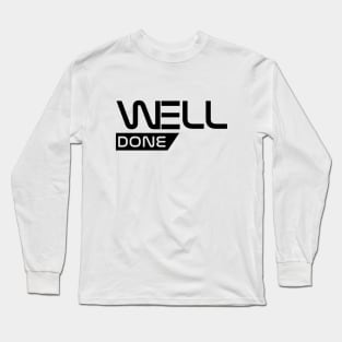 Well done Long Sleeve T-Shirt